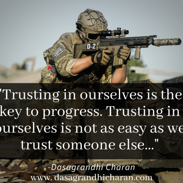 Trusting in yourself is not easy unlike trusting others