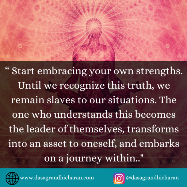 Embrace your strengths to begin journey within