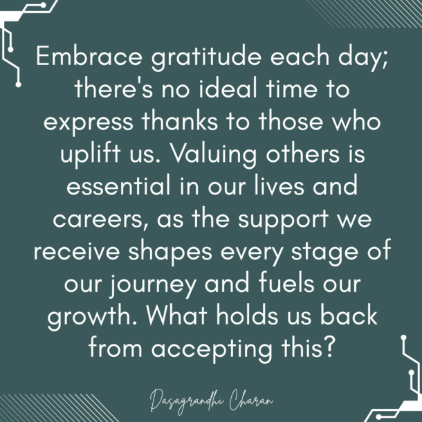 Embrace gratitude every day, as there is no perfect moment to express thanks to those who uplift us. Valuing others is essential in our lives and professions, and in the world of business, it serv
