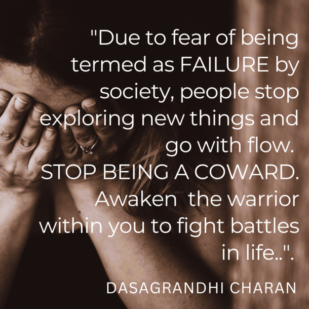 Dont stop with fear of failure. Awaken the warrior