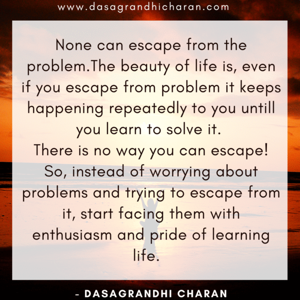 Face problem not escape if you want to solve
